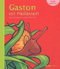Gaston est molasson