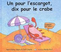 un pour l'escargot, dix pour le crabe