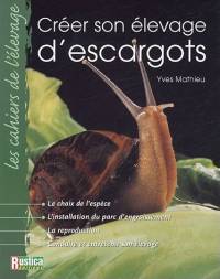 Créer son élévage d'escargots